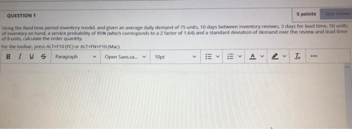 Question 1 5 Points Using The Fixed Time Period Inventory Model And Given An Average Daily Demand Of 75 Units 10 Days 1