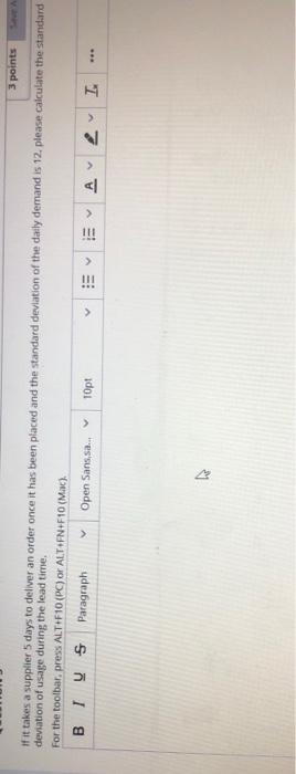 3 Points If It Takes A Supplier 5 Days To Deliver An Order Once It Has Been Placed And The Standard Deviation Of The Dai 1