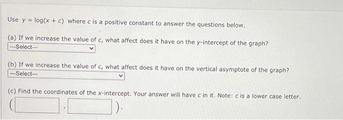 Use Y Log X C Where C Is A Positive Constant To Answer The Questions Below A If We Increase The Value Of C What 1