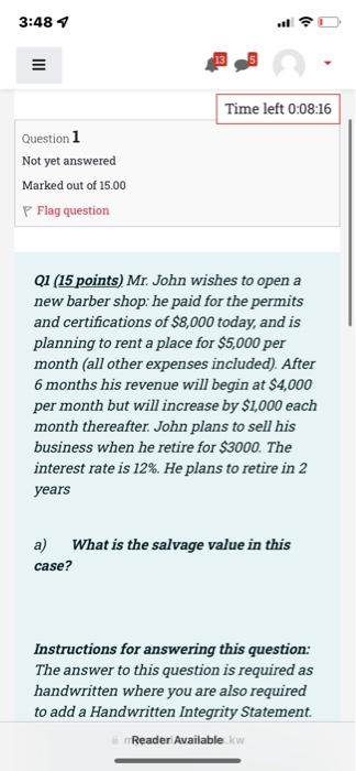 3 487 5 Time Left 0 08 16 Question 1 Not Yet Answered Marked Out Of 15 00 P Flag Question Qi 15 Points Mr John Wish 1