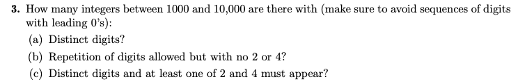 3 How Many Integers Between 1000 And 10 000 Are There With Make Sure To Avoid Sequences Of Digits With Leading O S 1