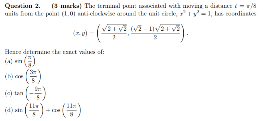 Question 2 3 Marks The Terminal Point Associated With Moving A Distance T 7 8 Units From The Point 1 0 Anti Clock 1