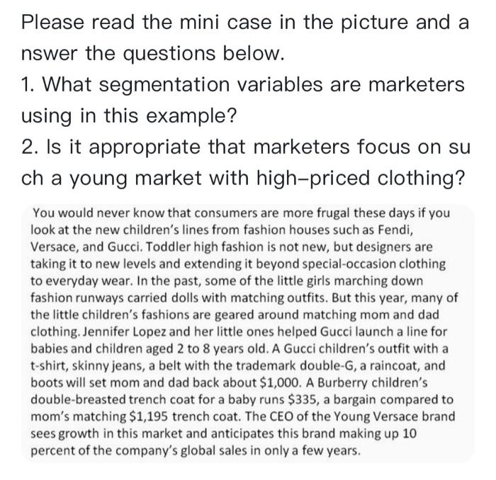 Please Read The Mini Case In The Picture And A Nswer The Questions Below 1 What Segmentation Variables Are Marketers U 1