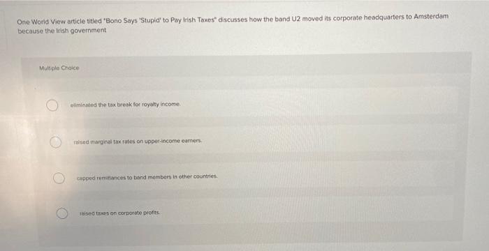 One World View Article Titled Bono Says Stupid To Pay Irish Taxes Discusses How The Band U2 Moved Its Corporate Headq 1