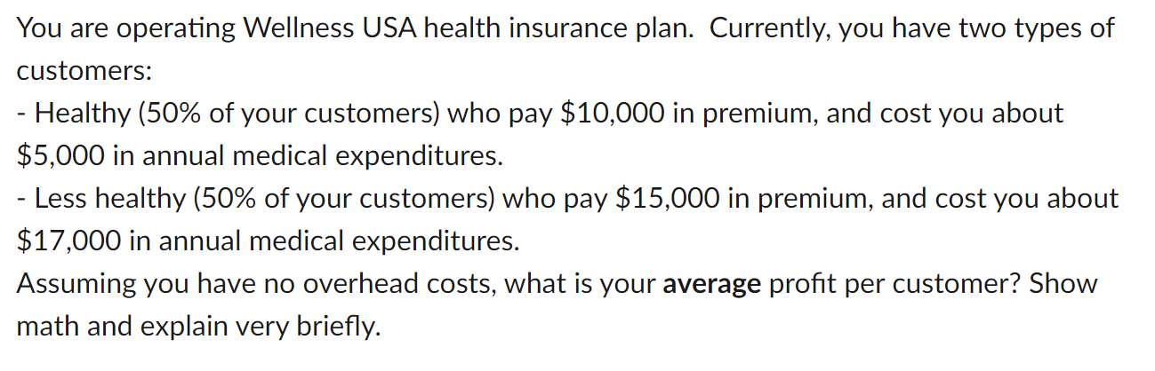 You Are Operating Wellness Usa Health Insurance Plan Currently You Have Two Types Of Customers Healthy 50 Of Your 1