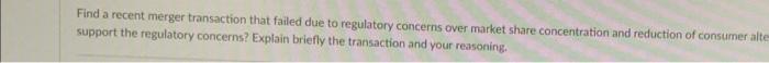 Find A Recent Merger Transaction That Failed Due To Regulatory Concerns Over Market Share Concentration And Reduction Of 1