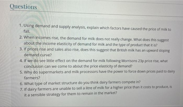 Questions 1 Using Demand And Supply Analysis Explain Which Factors Have Caused The Price Of Milk To Fall 2 When Inco 1