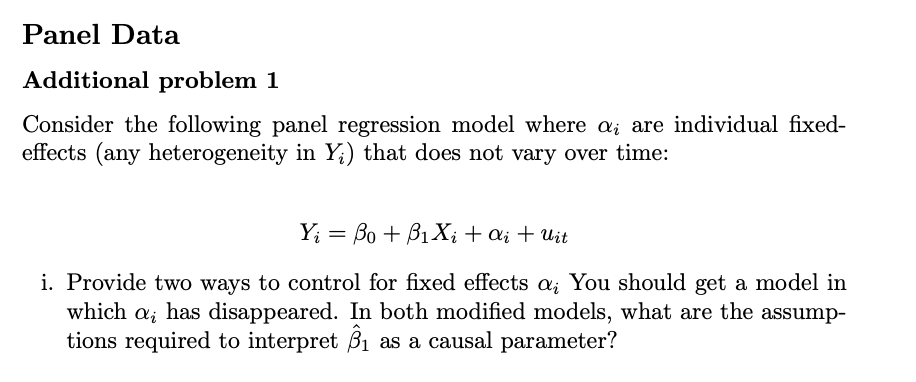 Panel Data Additional Problem 1 Consider The Following Panel Regression Model Where Ai Are Individual Fixed Effects An 1