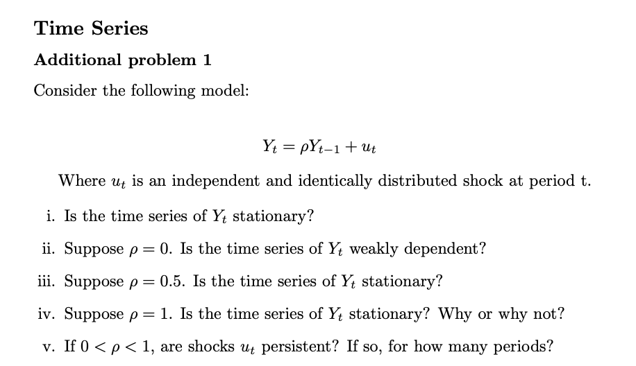 Time Series Additional Problem 1 Consider The Following Model Yt Pyt 1 Ut Where Ut Is An Independent And Identica 1