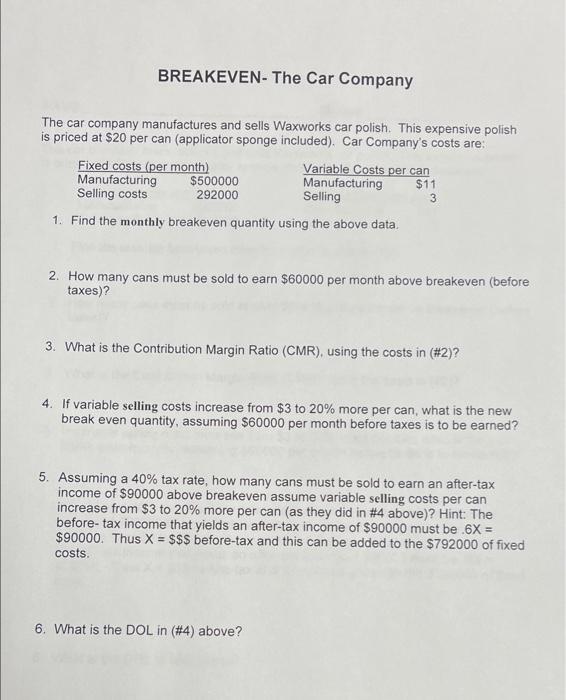 Breakeven The Car Company The Car Company Manufactures And Sells Waxworks Car Polish This Expensive Polish Is Priced A 1