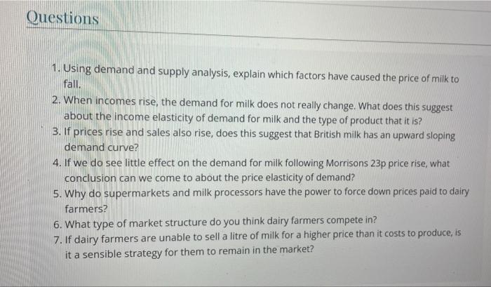 Questions 1 Using Demand And Supply Analysis Explain Which Factors Have Caused The Price Of Milk To Fall 2 When Inco 1