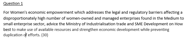 Question 1 For Women S Economic Empowerment Which Addresses The Legal And Regulatory Barriers Affecting A Disproportiona 1