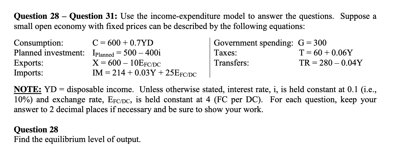 Question 28 Question 31 Use The Income Expenditure Model To Answer The Questions Suppose A Small Open Economy With F 1