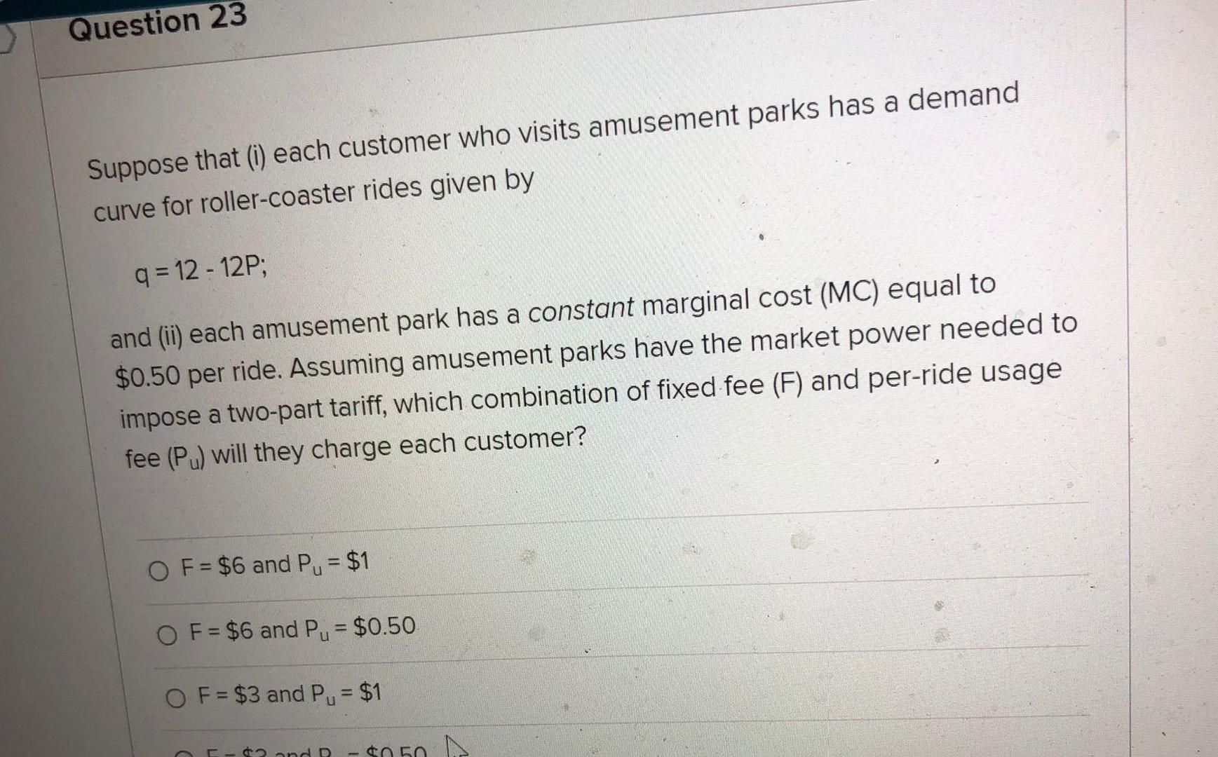 Question 23 Suppose That I Each Customer Who Visits Amusement Parks Has A Demand Curve For Roller Coaster Rides Given 1