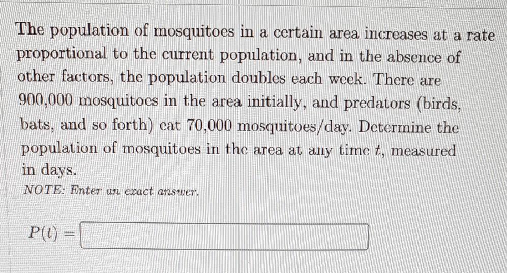 The Population Of Mosquitoes In A Certain Area Increases At A Rate Proportional To The Current Population And In The Ab 1