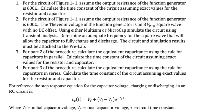 1 For The Circuit Of Figure 1 1 Assume The Output Resistance Of The Function Generator Is 6001 Calculate The Time Co 1