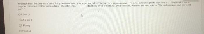 You Were Working With A Buyer For Quite Some Time Your Buvor Works For Frito Lay The Company The Thyer Purchase Donners 1
