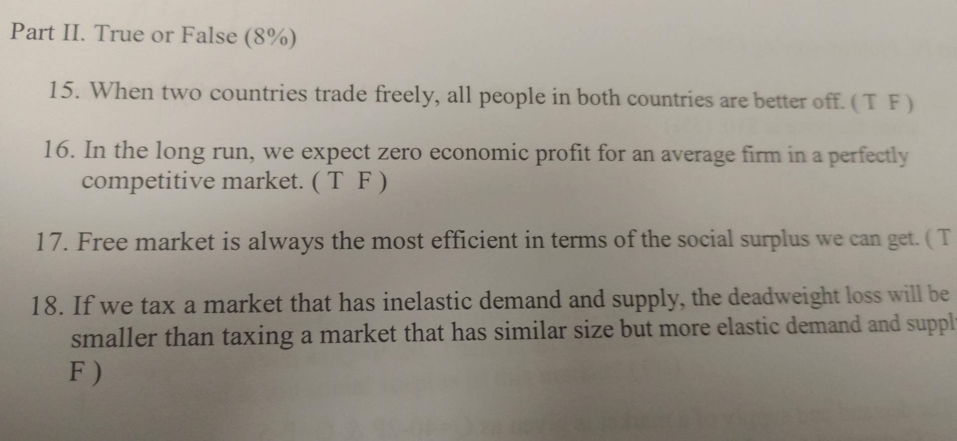 Part Ii True Or False 8 15 When Two Countries Trade Freely All People In Both Countries Are Better Off Tf 16 I 1