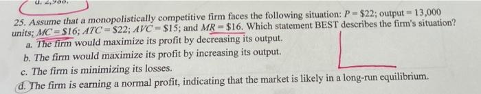 00 25 Assume That A Monopolistically Competitive Firm Faces The Following Situation P 22 Output 13 000 Units 1