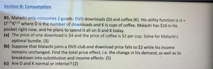 Section B Consumption B1 Malachi Only Consumes 2 Goods Dvd Downloads D And Coffee K His Utility Function Is U 1