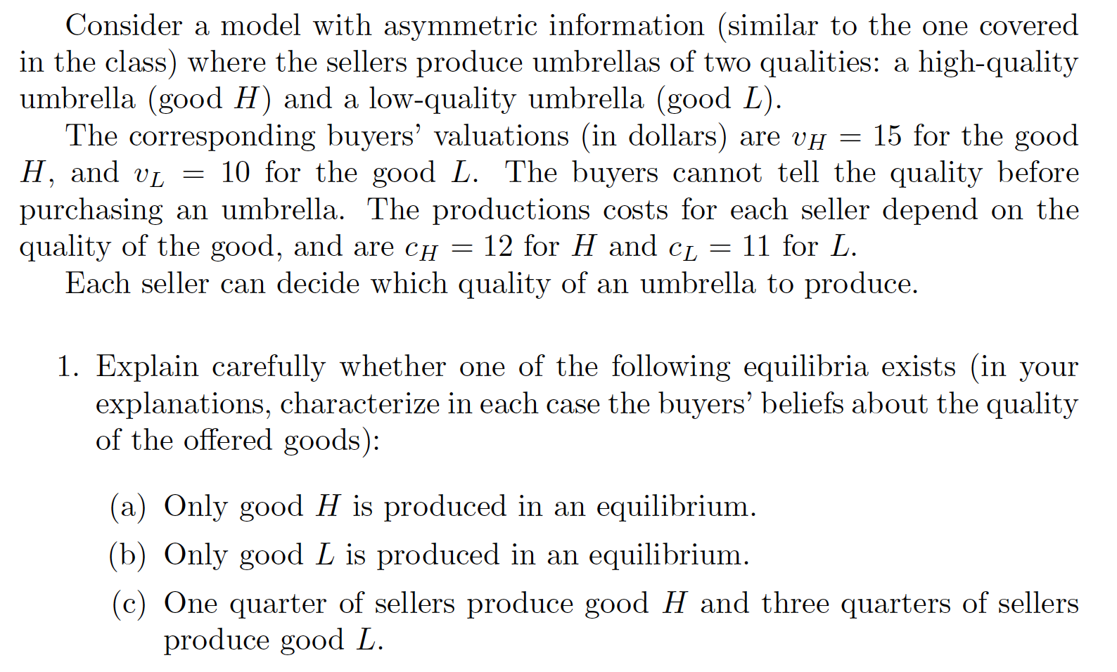 Consider A Model With Asymmetric Information Similar To The One Covered In The Class Where The Sellers Produce Umbre 1