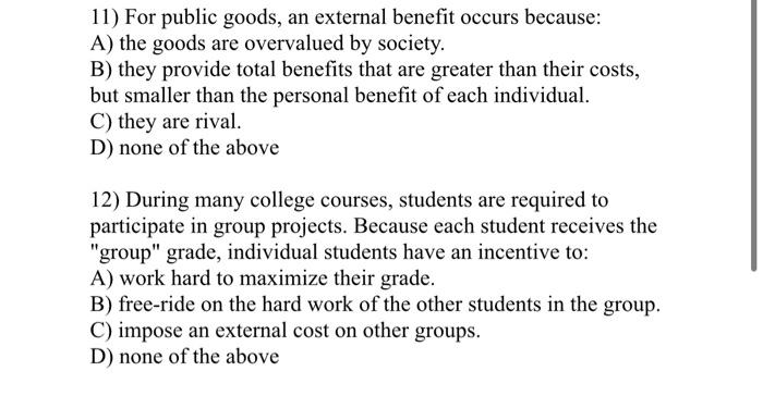 11 For Public Goods An External Benefit Occurs Because A The Goods Are Overvalued By Society B They Provide Total 1