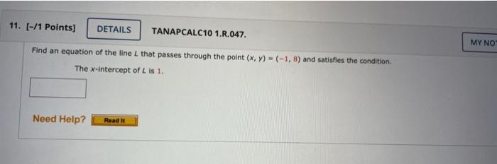 11 1 Points Details Tanapcalc10 1 R 047 My No Find An Equation Of The Line L That Passes Through The Point X Y 1