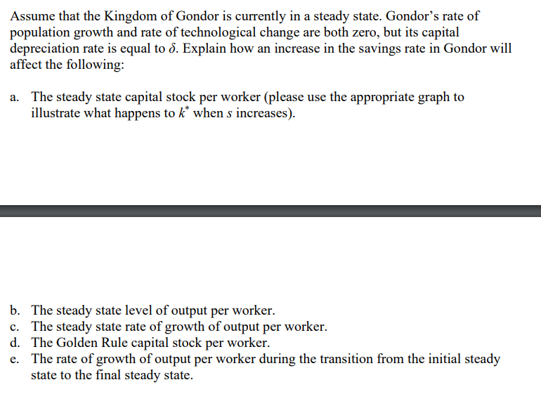 Assume That The Kingdom Of Gondor Is Currently In A Steady State Gondor S Rate Of Population Growth And Rate Of Technol 1
