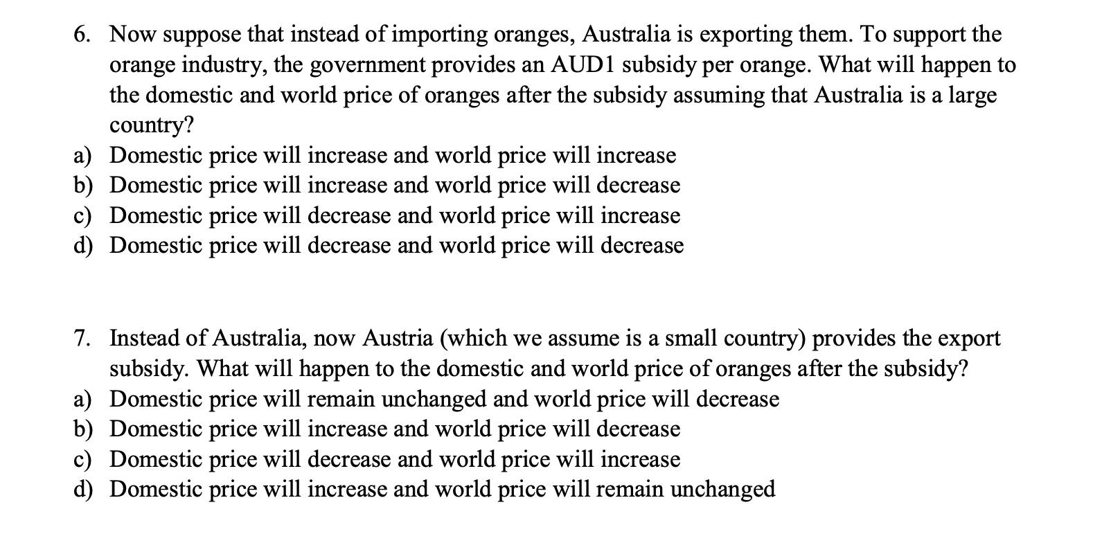 6 Now Suppose That Instead Of Importing Oranges Australia Is Exporting Them To Support The Orange Industry The Gover 1