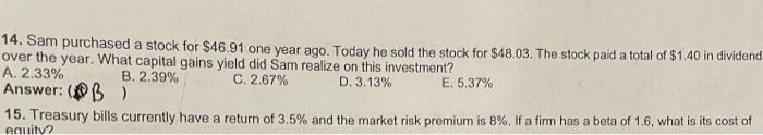 5 Lize On This Investment B 2 39 C 2 67 D 3 13 E 5 37 Answer B 15 Treasury Bills Currently Have A Return 2