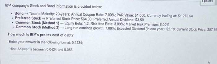 Points Ibm Company S Stock And Bond Information Is Provided Below Bond Time To Maturity 20 Years Annual Coupon Ra 1