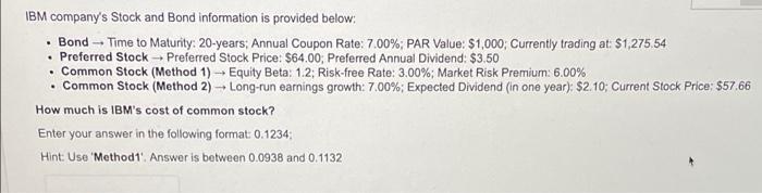 Ibm Company S Stock And Bond Information Is Provided Below Bond Time To Maturity 20 Years Annual Coupon Rate 7 0 1