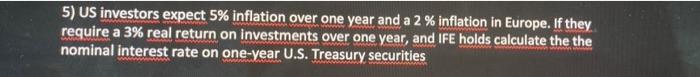 5 Us Investors Expect 5 Inflation Over One Year And A 2 Inflation In Europe If They Require A 3 Real Return On Inv 1