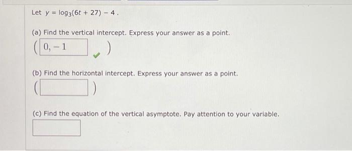 Let Y 1093 6t 27 4 A Find The Vertical Intercept Express Your Answer As A Point 0 1 B Find The Horizonta 1