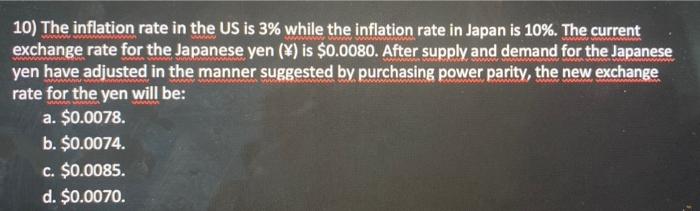 10 The Inflation Rate In The Us Is 3 While The Inflation Rate In Japan Is 10 The Current Exchange Rate For The Japan 1