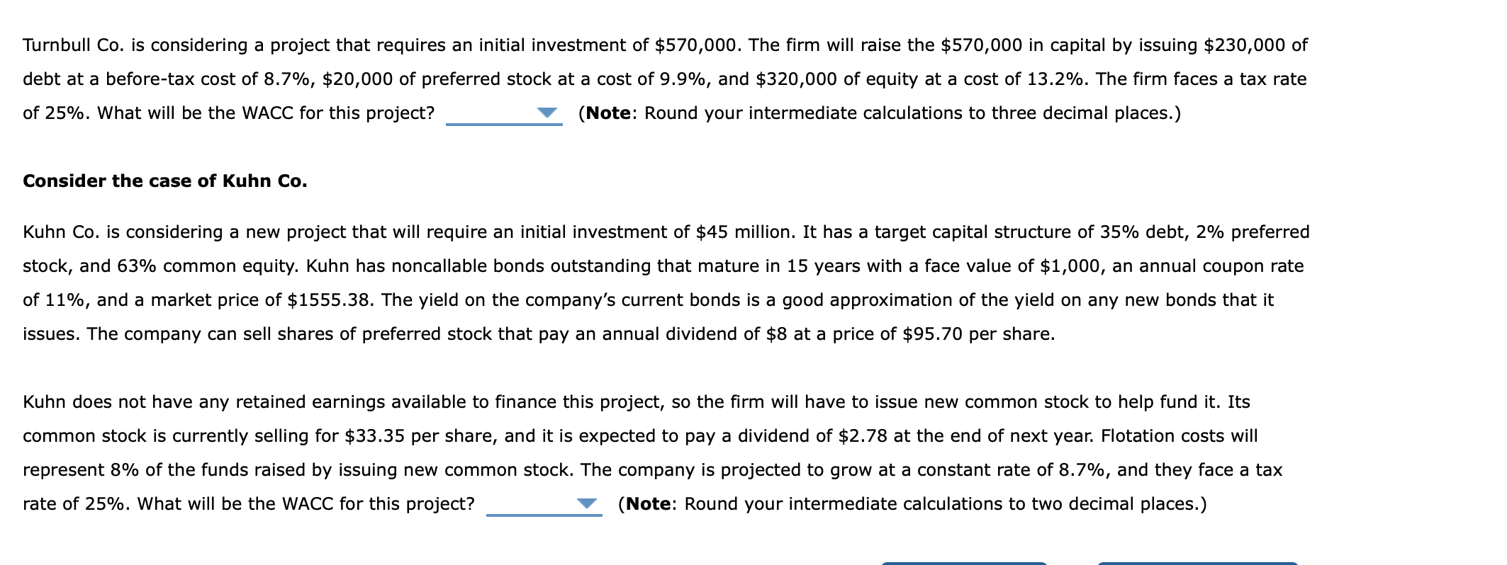 Turnbull Co Is Considering A Project That Requires An Initial Investment Of 570 000 The Firm Will Raise The 570 000 1