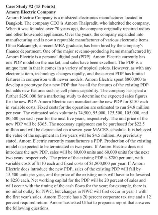 Case Study 2 15 Points Amorn Electric Company Amom Electric Company Is A Midsized Electronics Manufacturer Located In 1