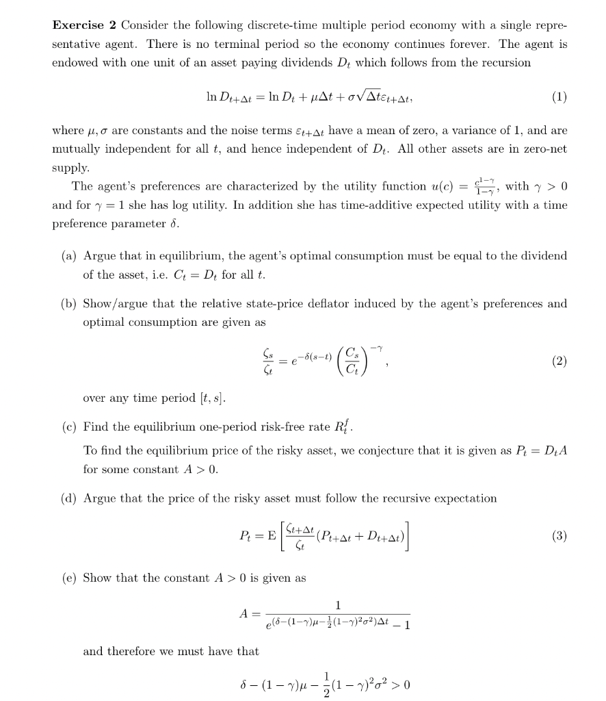 Exercise 2 Consider The Following Discrete Time Multiple Period Economy With A Single Repre Sentative Agent There Is N 1