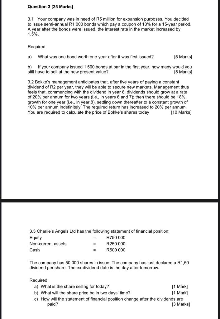 Question 3 25 Marks 3 1 Your Company Was In Need Of R5 Million For Expansion Purposes You Decided To Issue Semi Annua 1