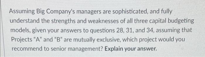 Assuming Big Company S Managers Are Sophisticated And Fully Understand The Strengths And Weaknesses Of All Three Capita 1