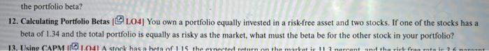 The Portfolio Beta 12 Calculating Portfolio Betas L04you Own A Portfolio Equally Invested In A Risk Free Asset And Two 1