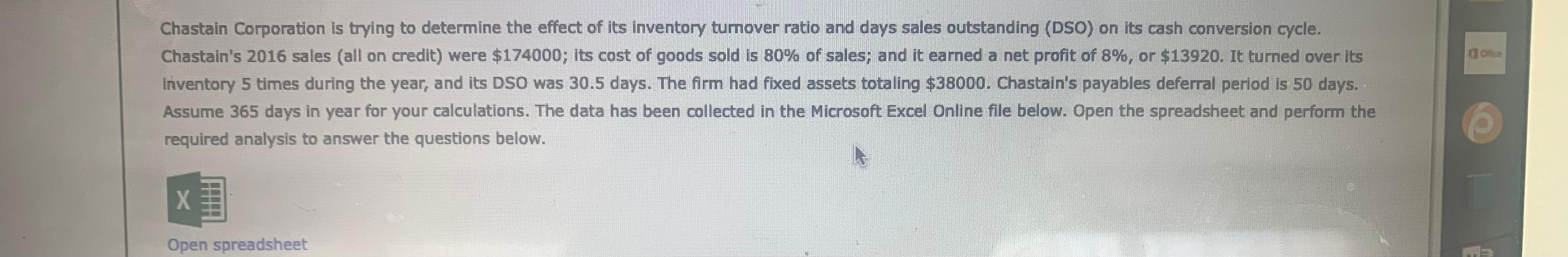 Do Chastain Corporation Is Trying To Determine The Effect Of Its Inventory Tumover Ratio And Days Sales Outstanding Dso 1
