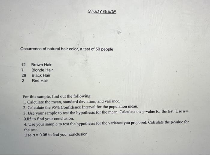 Study Guide Occurrence Of Natural Hair Color A Test Of 50 People 12 Brown Hair 7 Blonde Hair 29 Black Hair 2 Red Hair F 1