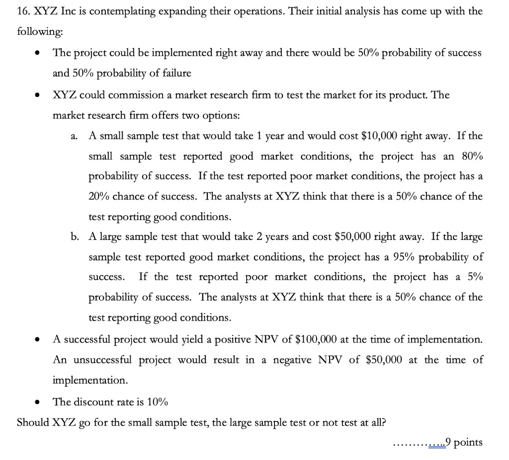 A 16 Xyz Inc Is Contemplating Expanding Their Operations Their Initial Analysis Has Come Up With The Following The P 1