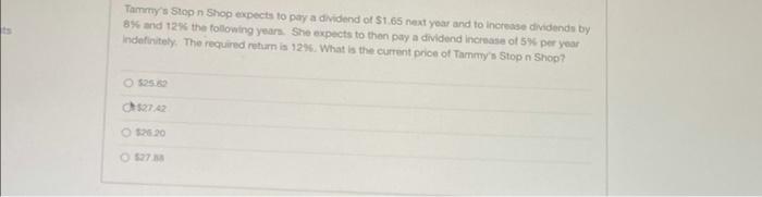 Tammy S Stop N Shop Expects To Pay A Dividend Of 1 65 Next Year And To Increase Dividends By 8 And 126 The Following Y 1