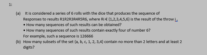 1 A It Is Considered A Series Of 6 Rolls With The Dice That Produces The Sequence Of Responses To Results R1r2r3r4r5r 1