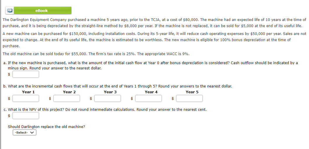 Eb Ebook The Darlington Equipment Company Purchased A Machine 5 Years Ago Prior To The Tcja At A Cost Of 80 000 The 1