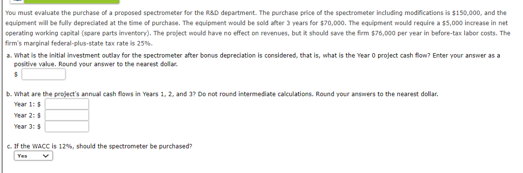 You Must Evaluate The Purchase Of A Proposed Spectrometer For The R D Department The Purchase Price Of The Spectrometer 1