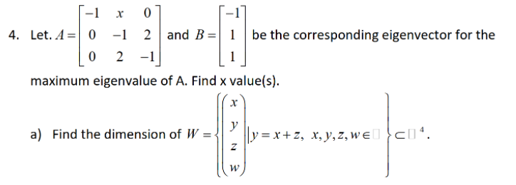 1 R 0 4 Let A 0 1 2 And B Be The Corresponding Eigenvector For The 0 2 1 Maximum Eigenvalue Of A Find X Value S 1
