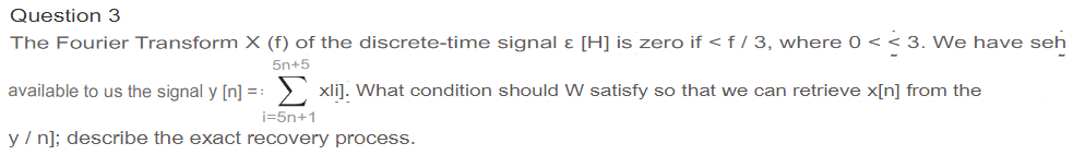 Question 3 The Fourier Transform X F Of The Discrete Time Signal H Is Zero If F 3 Where 0 3 We Have Seh 5n 5 1